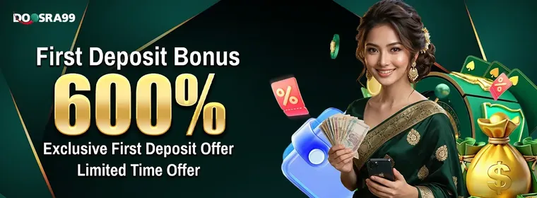 doosra99 600% First Deposit Bonus
